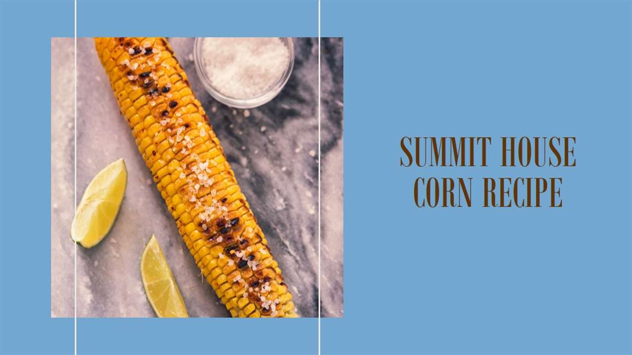 Summit House Corn Recipe